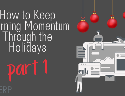 How to Keep Learning Momentum Through the Holidays: PART 1